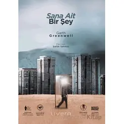 Sana Ait Bir Şey - Garth Greenwell - Livera Yayınevi