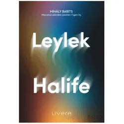 Leylek Halife - Mihaly Babits - Livera Yayınevi