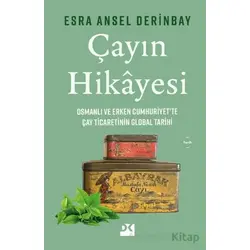 Çayın Hikayesi - Esra Ansel Derinbay - Doğan Kitap