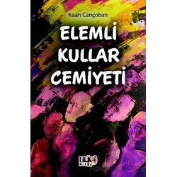 Elemli Kullar Cemiyeti - Kaan Cançoban - Tilki Kitap