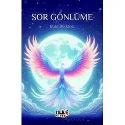 Sor Gönlüme - Buse Bostancı - Tilki Kitap