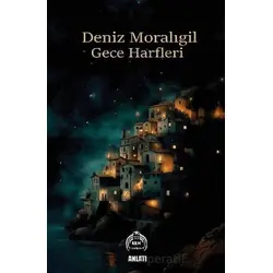 Gece Harfleri - Deniz Moralıgil - Kekeme Yayınları