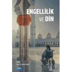 Engellilik ve Din - Banu Gürer - Nobel Akademik Yayıncılık