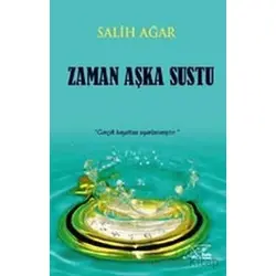 Zaman Aşka Sustu - Salih Ağar - Kuytu Yayınları