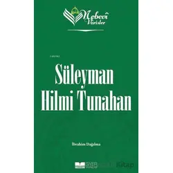 Süleyman Hilmi Tunahan - Nebevi Varisler 91 - İbrahim Dağılma - Siyer Yayınları