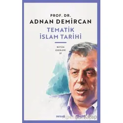 Tematik İslam Tarihi - Adnan Demircan - Beyan Yayınları