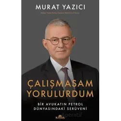 Çalışmasam Yorulurdum - Murat Yazıcı - Kronik Kitap