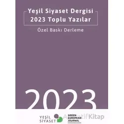 Yeşil Siyaset Dergisi 2023 Toplu Yazılar - Yeni İnsan Yayınevi