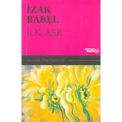 İlk Aşk - İzak Babel - Can Yayınları