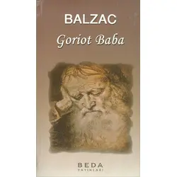 Goriot Baba - Honore De Balzac - Beda Yayınları