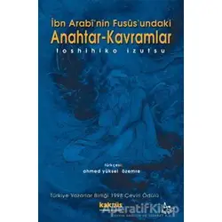 İbn Arabi nin Fusüs undaki Anahtar Kavramlar Kaknüs Yayınları