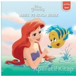 Ariel ve Koca Bebek - Disney Prenses - Kolektif - Doğan Egmont Yayıncılık
