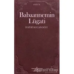 Babaannemin Lügati - Hayri Kozanoğlu - İş Bankası Kültür Yayınları