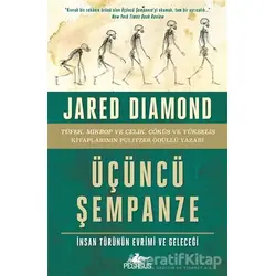 Üçüncü Şempanze: İnsan Türünün Evrimi ve Geleceği - Jared Diamond - Pegasus Yayınları