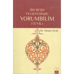İbn Rüşd Felsefesinde Yorumbilim Tevil - Hasan Ocak - Ek Kitap