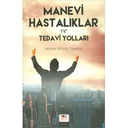 Manevi Hastalıklar ve Tedavi Yolları - Abidin Zeynel Tambağ - Değer Dünya İletişim Basım
