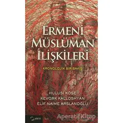 Ermeni Müslüman İlişkileri - Elif Naime Arslanoğlu - Yarın Yayınları