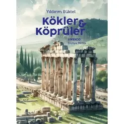 Kökler ve Köprüler - Yıldırım Büktel - Final Kültür Sanat Yayınları