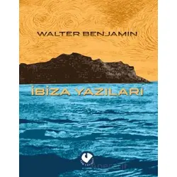 İbiza Yazıları - Walter Benjamin - Cem Yayınevi