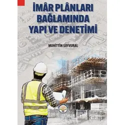 İmar Planları Bağlamında Yapı Ve Denetimi - Muhittin Soyvural - Türk İdari Araştırmaları Vakfı