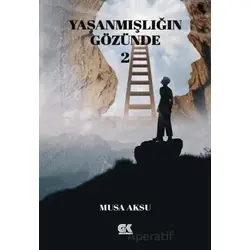 Yaşanmışlığın Gözünde 2 - Musa Aksu - Gençlik Kitabevi Yayınları