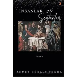 İnsanlar ve Şeytanlar - Ahmet Gökalp Yonca - Cinius Yayınları
