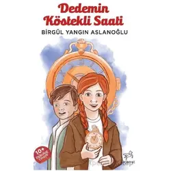 Dedemin Köstekli Saati - Birgül Yangın Aslanoğlu - Bilge Kültür Sanat