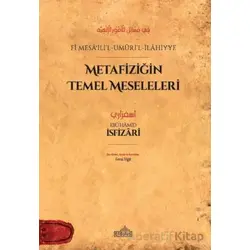 Metafiziğin Temel Meseleleri - fi Mesa?ili’l-Umuri’l-İlahiyye