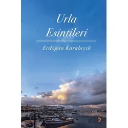 Urla Esintileri - Erdoğan Karabıyık - Cinius Yayınları