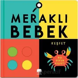Meraklı Bebek Keşfet - Rebecca Weerasekera - Uçan Fil Yayınları