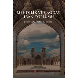 Mehdilik ve Çağdaş İran Toplumu - Ümit Şamiz - Kelime Yayınları
