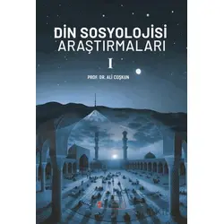 Din Sosyolojisi Araştırmaları - 1 - Mustafa Han - Kimlik Yayınları
