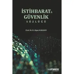 Güvenlik ve İstihbarat Sözlüğü - H. Alpay Karasoy - Atlas Akademi