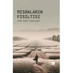 Mısraların Fısıltısı - Durdu Mehmet Püsküllüoğlu - Mirhan Kitap