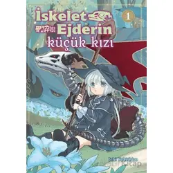 İskelet Ejderin Küçük Kızı - Ichi Yukishiro - Kayıp Kıta Yayınları