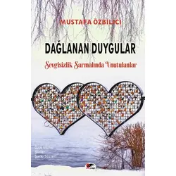 Dağlanan Duygular - Mustafa Özbilici - Kırmızı ve Siyah Yayınevi