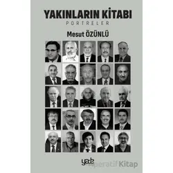Yakınların Kitabı - Mesut Özünlü - Yade Kitap