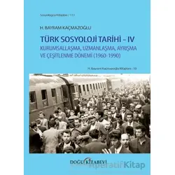Türk Sosyoloji Tarihi IV - H. Bayram Kaçmazoğlu - Doğu Kitabevi