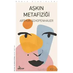 Aşkın Metafiziği - Arthur Schopenhauer - Girdap Kitap