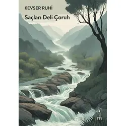 Saçları Deli Çoruh - Kevser Ruhi - Flu Kitap