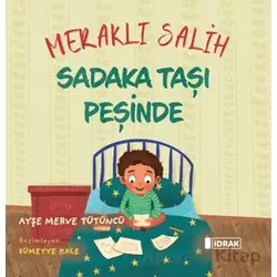 Meraklı Salih Sadaka Taşı Peşinde - Ayşe Merve Tütüncü - İdrak Yayınları