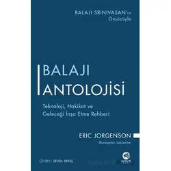 Balajı Antolojisi: Teknoloji, Hakikat ve Geleceği İnşa Etme Rehberi - Eric Jorgenson - Nova Kitap