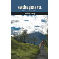Kendine Çıkan Yol - Semra Altuntaş - Akıl Fikir Yayınları