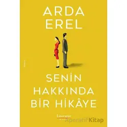 Senin Hakkında Bir Hikâye - Arda Erel - Literatür Yayıncılık