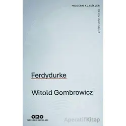 Ferdydurke - Witold Gombrowicz - Yapı Kredi Yayınları