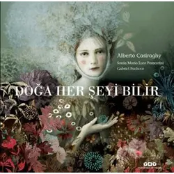 Doğa Her Şeyi Bilir - Alberto Casiraghy - Yapı Kredi Yayınları