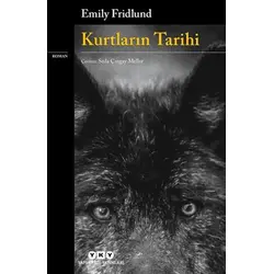 Kurtların Tarihi - Emily Fridlund - Yapı Kredi Yayınları