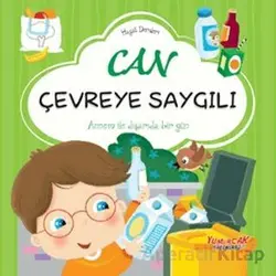 Can Çevreye Saygılı - Hayat Dersleri Dizisi - Chiara Brizzolara - Yumurcak Yayınları