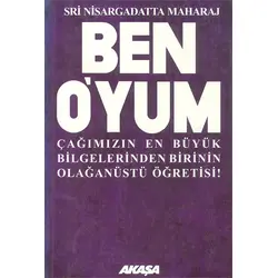 Ben Oyum Sri Nisargadatta Maharaj ile Söyleşiler Akaşa Yayınları