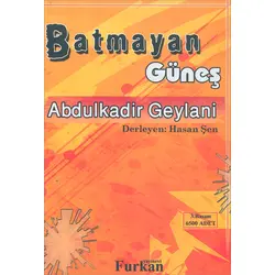 Batmayan Güneş - Abdulkadir Geylani - Furkan Yayınevi